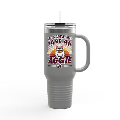 40oz Insulated Tumbler \ It's a Great Day to be an Aggie! \ GDA2