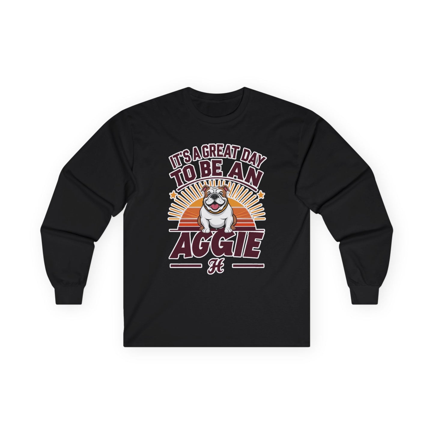 Adult Long Sleeve Shirt \ It's a Great Day to be an Aggie! \ GDA2