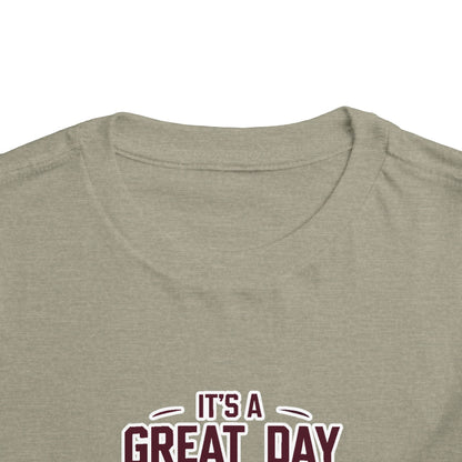 Toddler Tee \ It's a Great Day Be an Aggie! \ GDA3