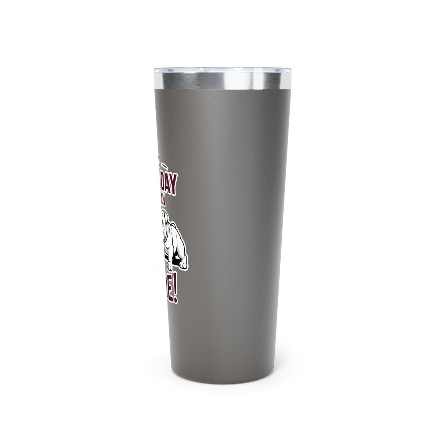 22oz Insulated Cooper Tumbler \ It's a Great Day to be an Aggie! \ GDA3