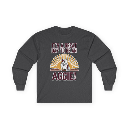 Adult Long Sleeve Tee \ It's a Great Day to be an Aggie! \ GDA4
