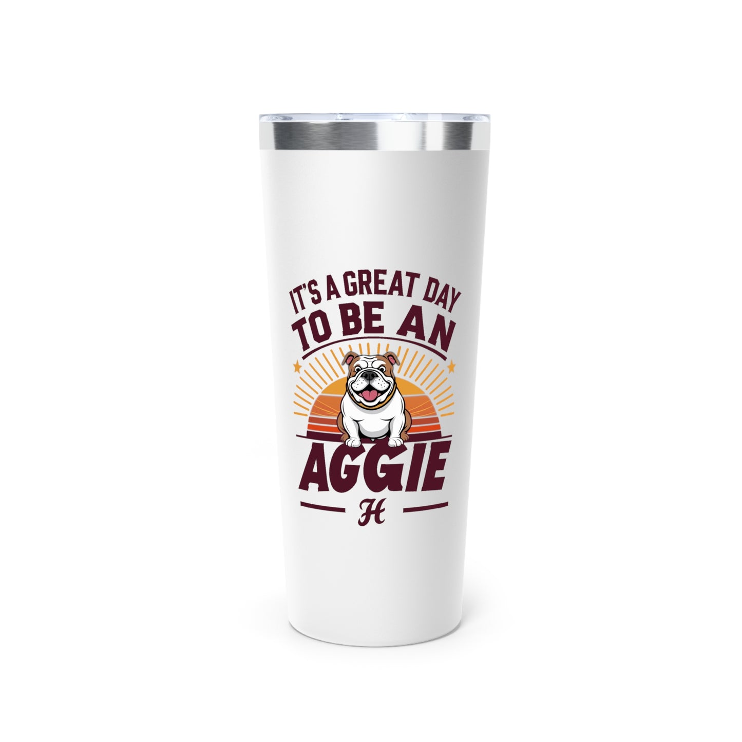 22oz Insulated Copper Tumbler \ It's a Great Day to be an Aggie! \ GDA2