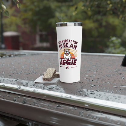 22oz Insulated Copper Tumbler \ It's a Great Day to be an Aggie! \ GDA2
