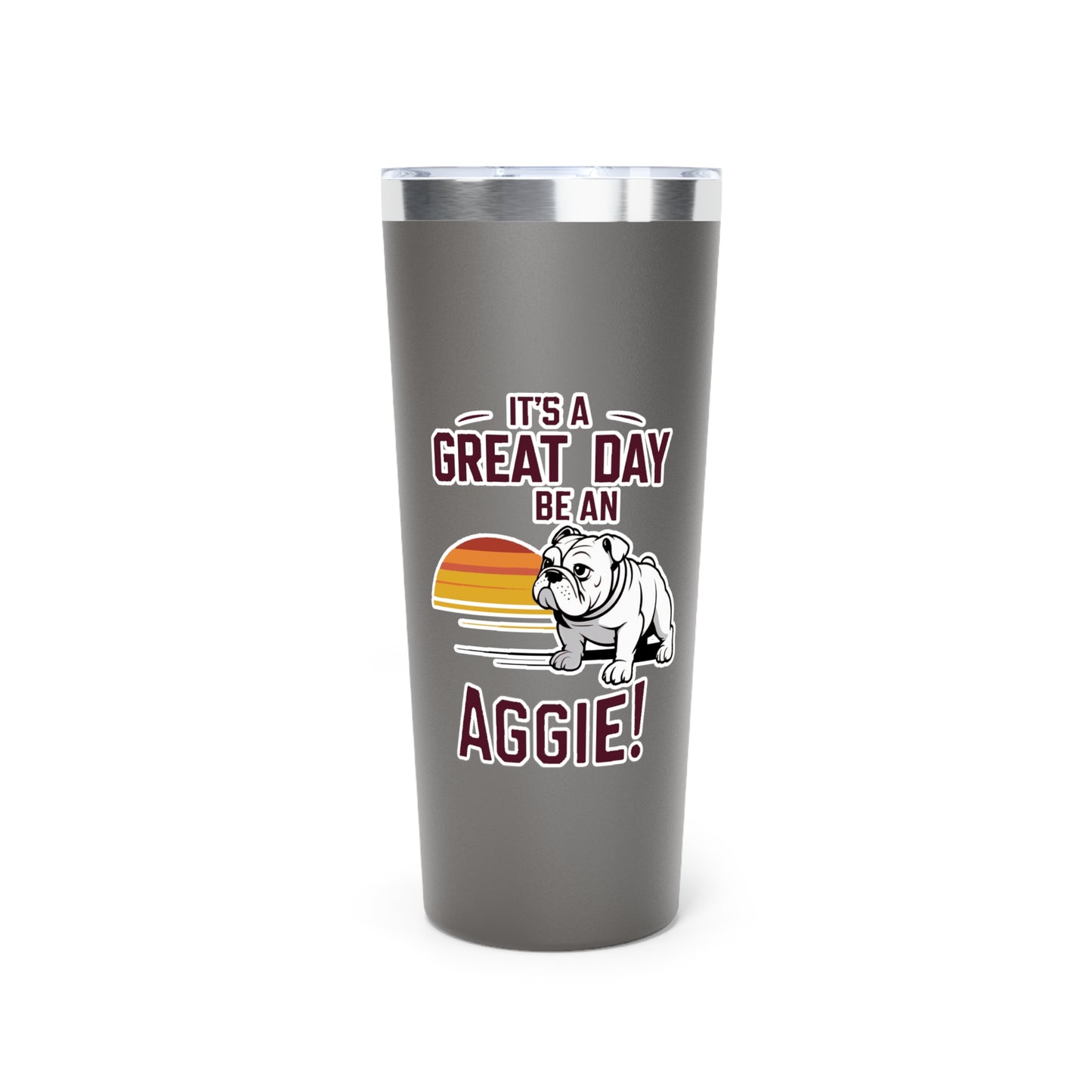 22oz Insulated Cooper Tumbler \ It's a Great Day to be an Aggie! \ GDA3