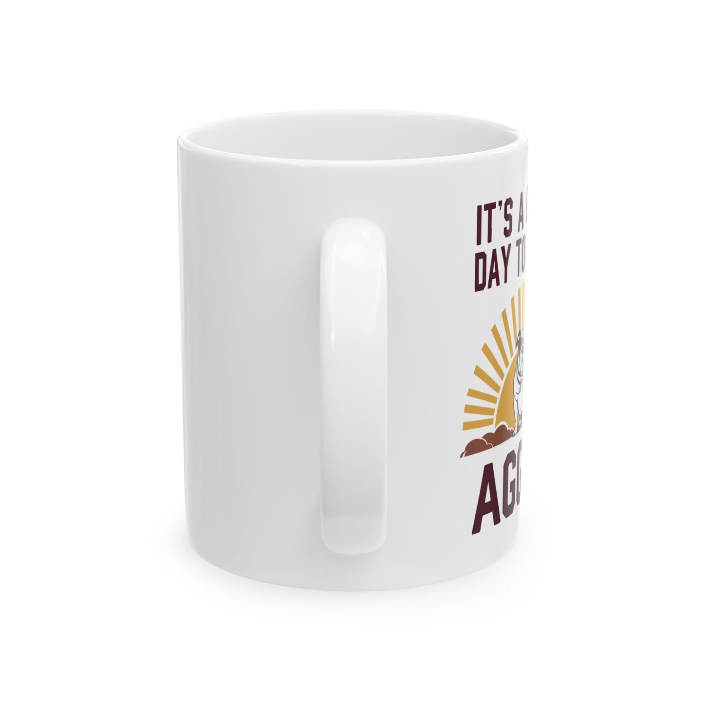 Coffee Mug \ It's a Great Day to be an Aggie! \ GDA4