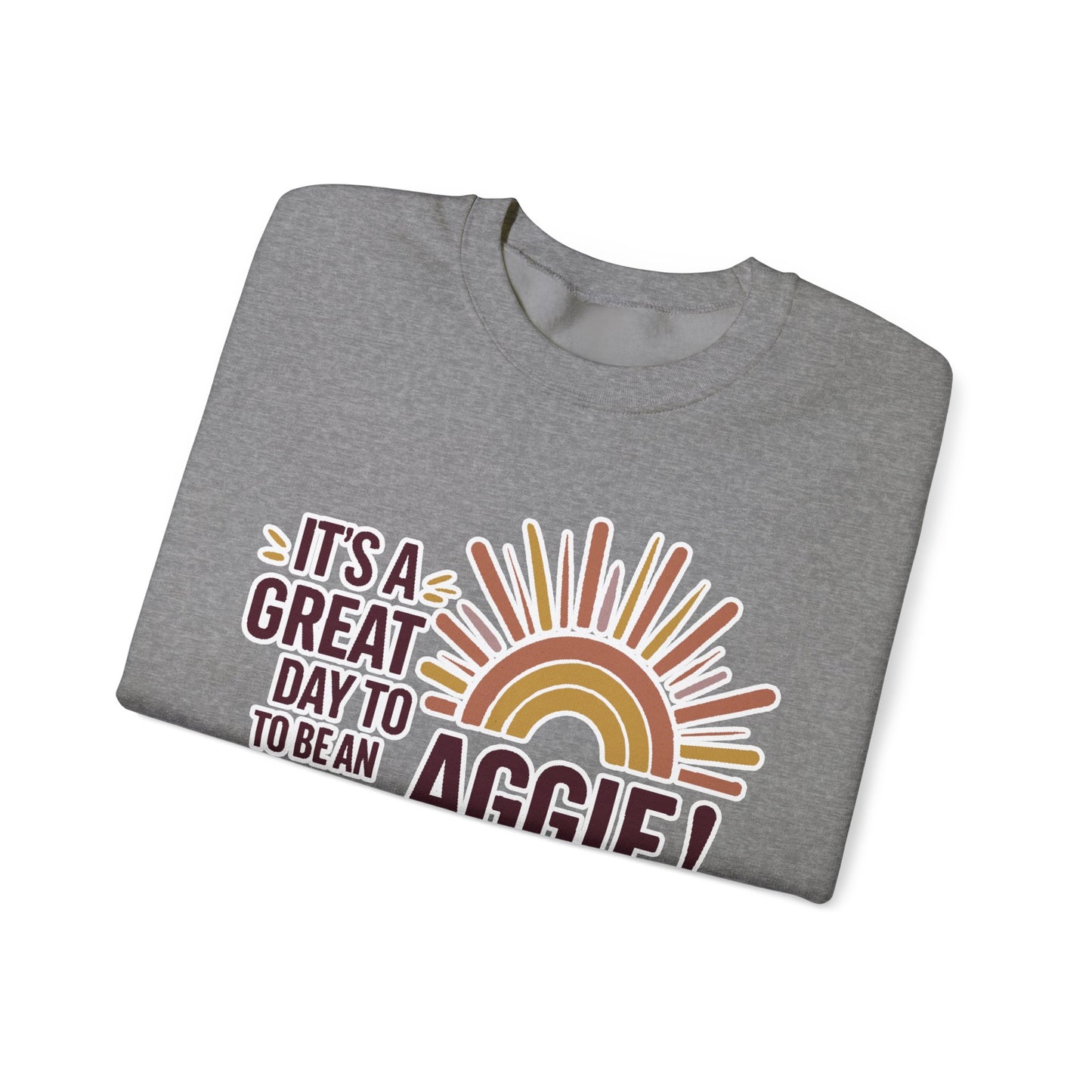 Adult Crewneck Sweatshirt \ It's a Great Day to be an Aggie! \ GDA1