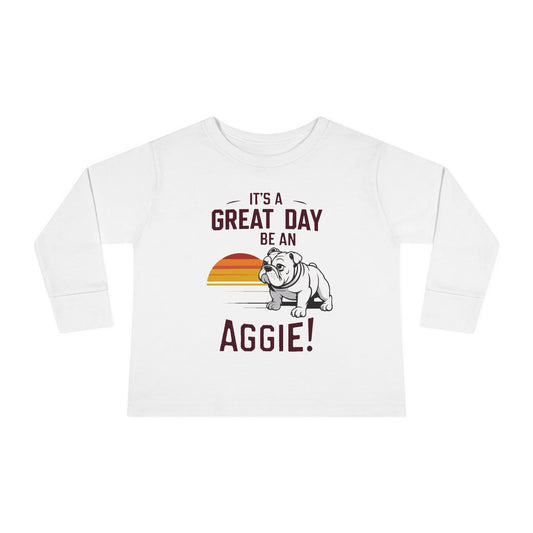 Toddler Long Sleeve Tee \ It's a Great Day to be an Aggie! \ GDA3