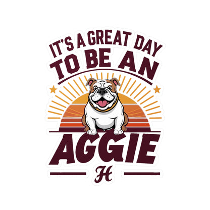Kiss-Cut Vinyl Decal \ It's a Great Day to be an Aggie! \ GDA2