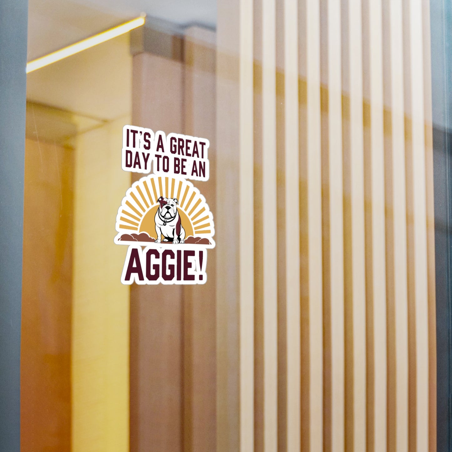 Kiss-Cut Vinyl Decal \ It's a Great Day to be an Aggie! \ GDA4