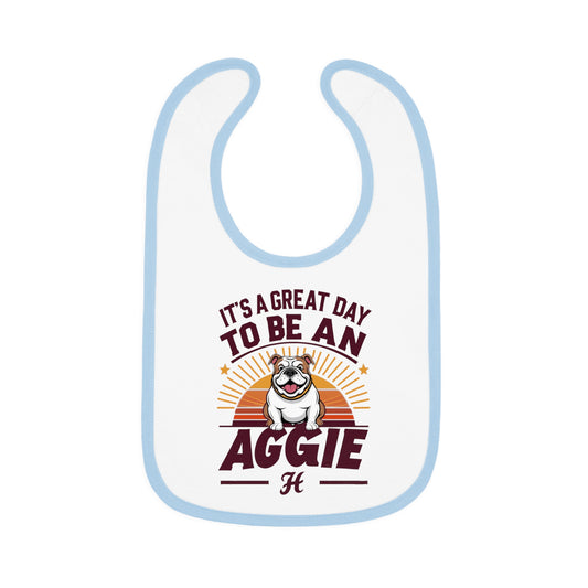Baby Bib \ It's a Great Day to be an Aggie! \ GDA2