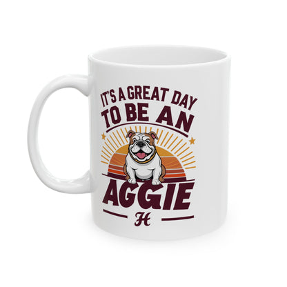 Coffee Mug \ It's a Great Day to be an Aggie! \ GDA2
