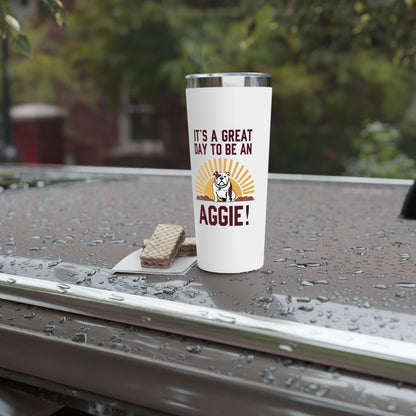 22oz Insulated Copper Tumbler \ It's a Great Day to be an Aggie! \ GDA4