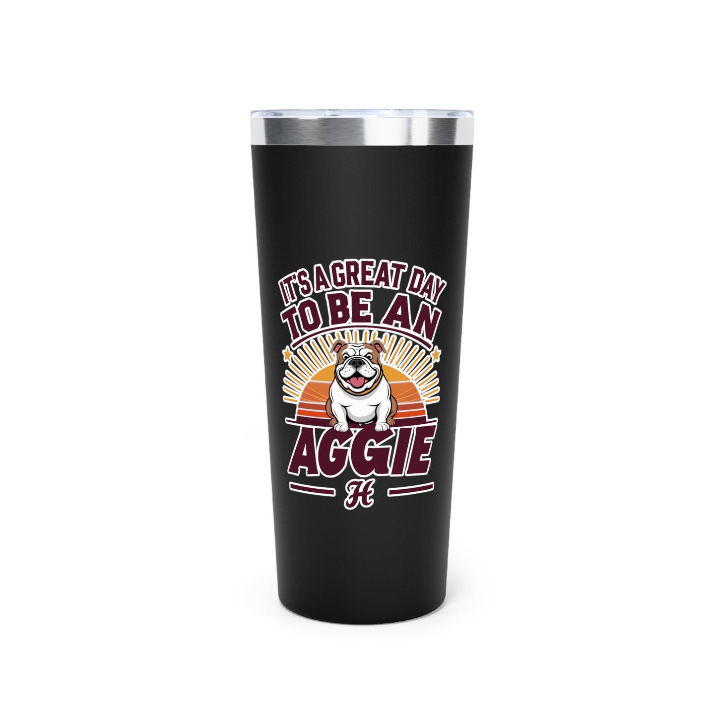 22oz Insulated Copper Tumbler \ It's a Great Day to be an Aggie! \ GDA2