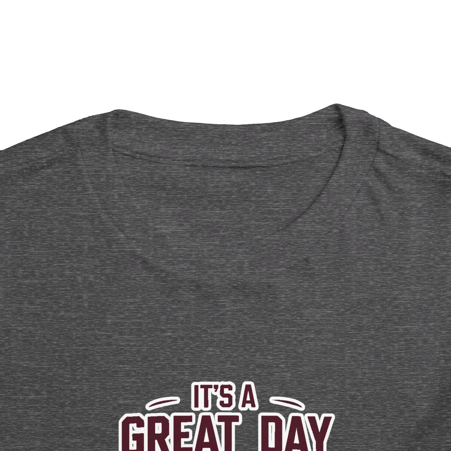 Toddler Tee \ It's a Great Day Be an Aggie! \ GDA3