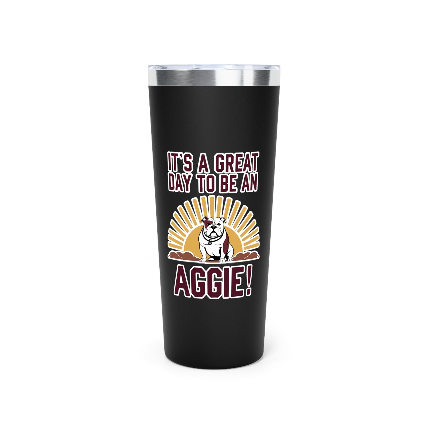 22oz Insulated Copper Tumbler \ It's a Great Day to be an Aggie! \ GDA4