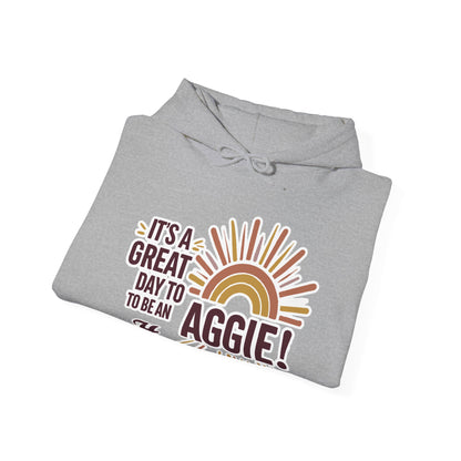 Adult Hoodie Sweatshirt \ It's a Great Day to be an Aggie! \ GDA1