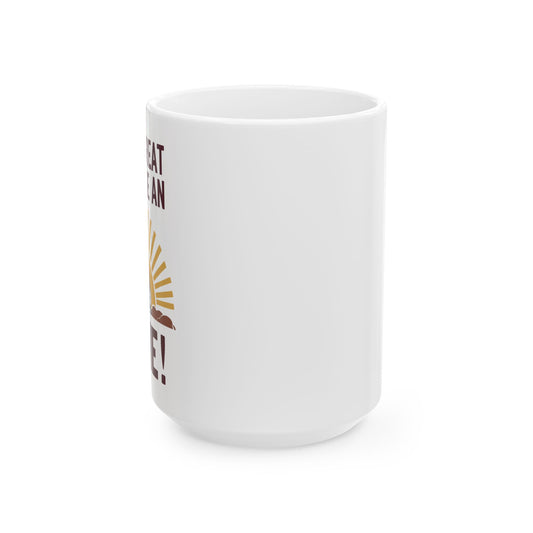 Coffee Mug \ It's a Great Day to be an Aggie! \ GDA4