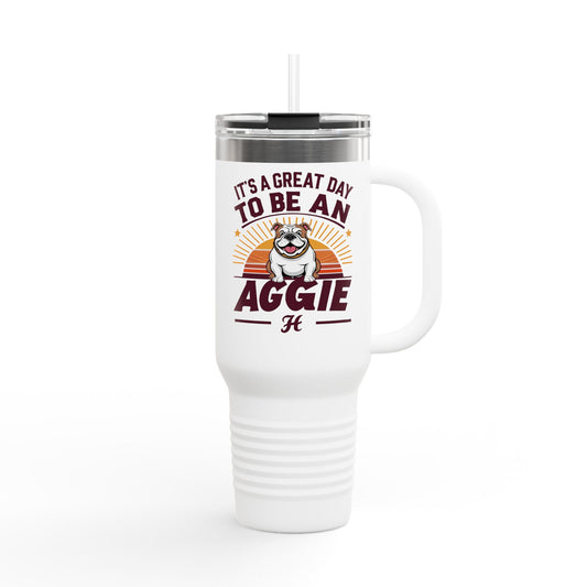 40oz Insulated Tumbler \ It's a Great Day to be an Aggie! \ GDA2