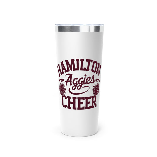 22oz Copper Insulated Tumbler \ Hamilton Aggies Cheer \ HAC2