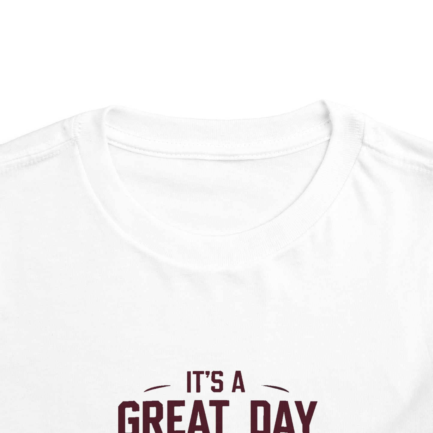 Toddler Tee \ It's a Great Day Be an Aggie! \ GDA3