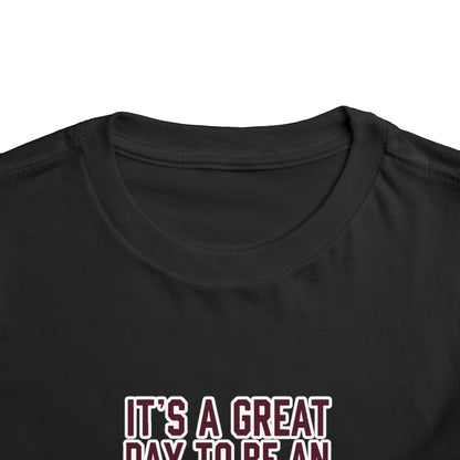 Toddler Tee \ It's a Great Day to Be an Aggie! \ GDA4