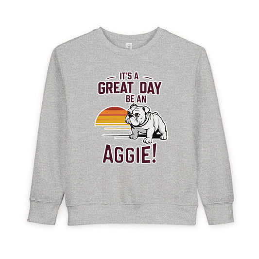 Toddler Crewneck Sweatshirt \ It's a Great Day to be an Aggie! \ GDA3