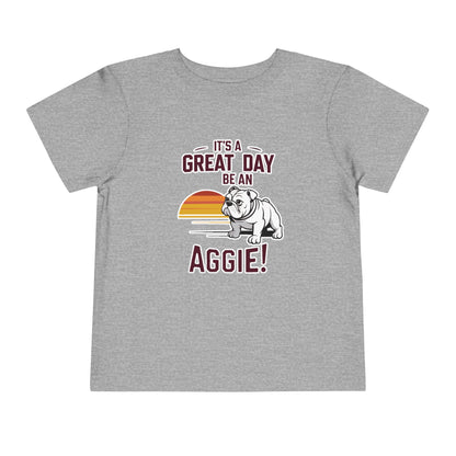 Toddler Tee \ It's a Great Day Be an Aggie! \ GDA3
